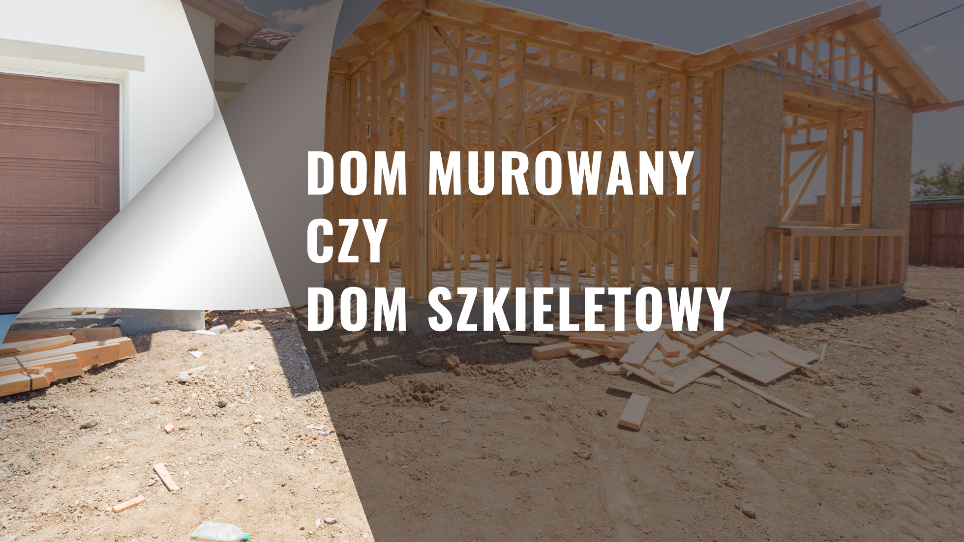 Dom murowany czy dom szkieletowy