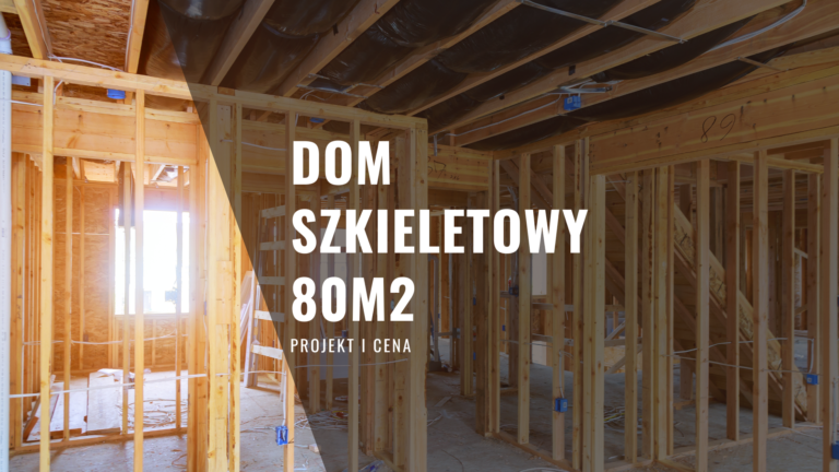 Dom szkieletowy 80m2 Projekt Całoroczny