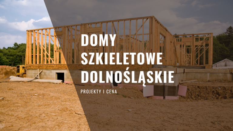 Domy szkieletowe Dolnośląskie