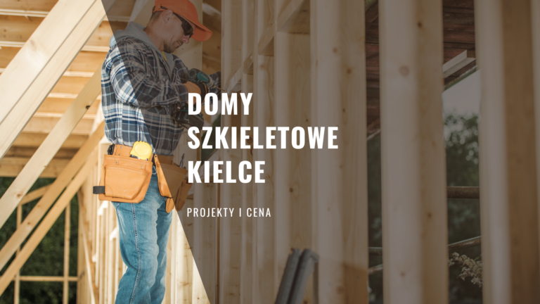 Domy szkieletowe Kielce