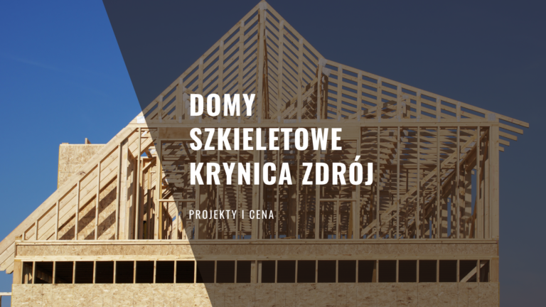 Domy szkieletowe Krynica Zdrój