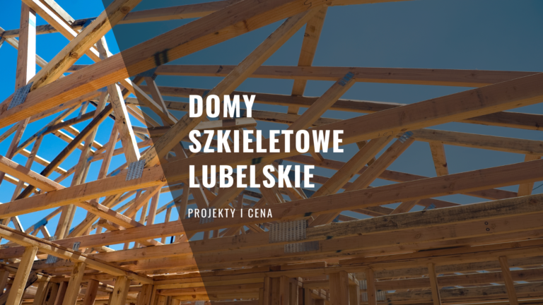 Domy szkieletowe Lubelskie