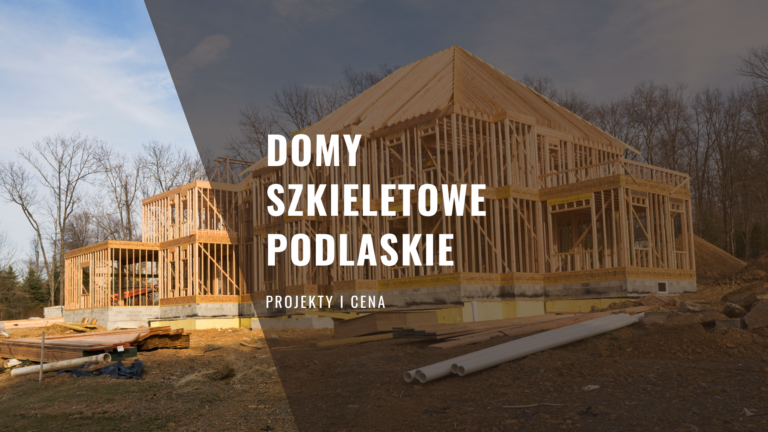 Domy szkieletowe Podlaskie