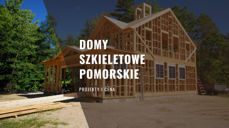 Domy szkieletowe Pomorskie